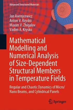 Awrejcewicz / Krysko / Zhigalov |  Mathematical Modelling and Numerical Analysis of Size-Dependent Structural Members in Temperature Fields | Buch |  Sack Fachmedien