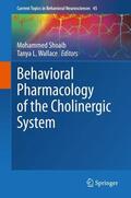 Wallace / Shoaib |  Behavioral Pharmacology of the Cholinergic System | Buch |  Sack Fachmedien