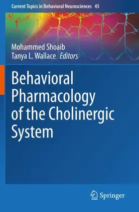 Wallace / Shoaib |  Behavioral Pharmacology of the Cholinergic System | Buch |  Sack Fachmedien