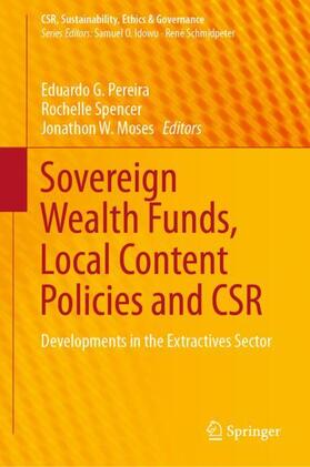 Pereira / Moses / Spencer |  Sovereign Wealth Funds, Local Content Policies and CSR | Buch |  Sack Fachmedien
