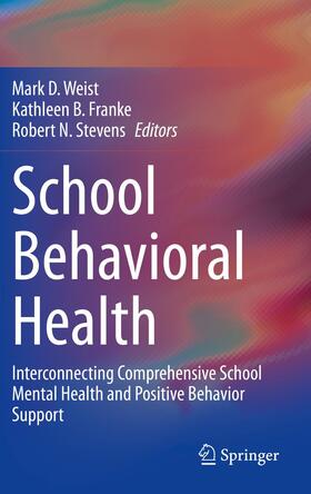 Weist / Stevens / Franke |  School Behavioral Health | Buch |  Sack Fachmedien