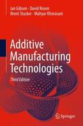 Gibson / Khorasani / Rosen |  Additive Manufacturing Technologies | Buch |  Sack Fachmedien