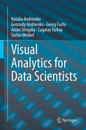 Andrienko / Fuchs / Slingsby | Visual Analytics for Data Scientists | E-Book | www.sack.de