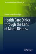 Jones-Bonofiglio |  Health Care Ethics through the Lens of Moral Distress | eBook | Sack Fachmedien