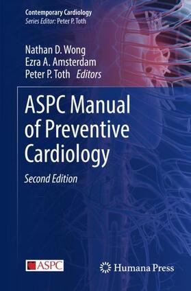 Wong / Amsterdam / Toth | ASPC Manual of Preventive Cardiology | Buch | sack.de