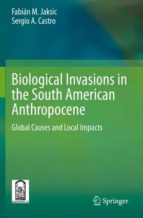 Jaksic / Castro |  Biological Invasions in the South American Anthropocene | Buch |  Sack Fachmedien