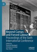 Bardgett / Stone / Schmidt |  Beyond Camps and Forced Labour | Buch |  Sack Fachmedien