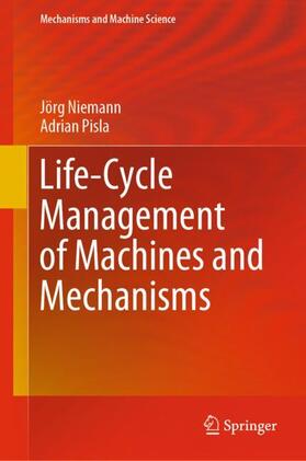 Pisla / Niemann |  Life-Cycle Management of Machines and Mechanisms | Buch |  Sack Fachmedien