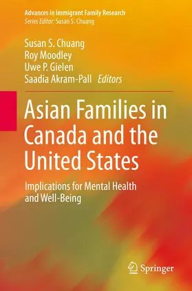 Chuang / Akram-Pall / Moodley |  Asian Families in Canada and the United States | Buch |  Sack Fachmedien
