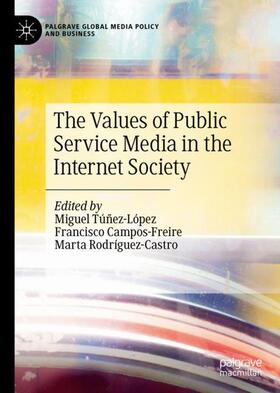 Túñez-López / Rodríguez-Castro / Campos-Freire |  The Values of Public Service Media in the Internet Society | Buch |  Sack Fachmedien