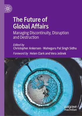 Sidhu / Ankersen | The Future of Global Affairs | Buch | 978-3-030-56469-8 | sack.de