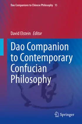 Elstein |  Dao Companion to Contemporary Confucian Philosophy | eBook | Sack Fachmedien