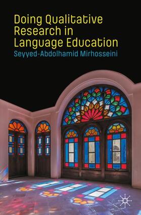 Mirhosseini | Doing Qualitative Research in Language Education | Buch | 978-3-030-56491-9 | sack.de