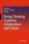 Lee / Gu / Ostwald |  Design Thinking: Creativity, Collaboration and Culture | Buch |  Sack Fachmedien
