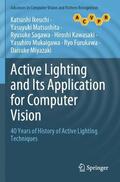Ikeuchi / Matsushita / Sagawa |  Active Lighting and Its Application for Computer Vision | Buch |  Sack Fachmedien