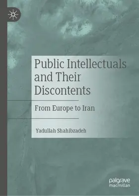 Shahibzadeh | Public Intellectuals and Their Discontents | Buch | 978-3-030-56587-9 | www.sack.de