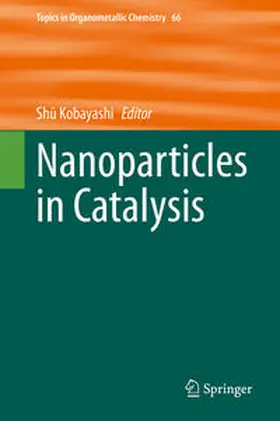 Kobayashi |  Nanoparticles in Catalysis | Buch |  Sack Fachmedien