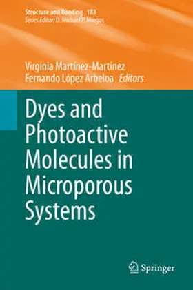 López Arbeloa / Martínez-Martínez |  Dyes and Photoactive Molecules in Microporous Systems | Buch |  Sack Fachmedien