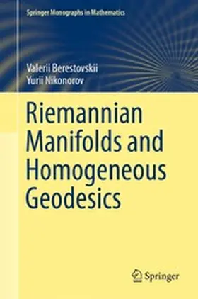 Berestovskii / Nikonorov | Riemannian Manifolds and Homogeneous Geodesics | E-Book | www.sack.de