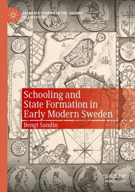 Sandin |  Schooling and State Formation in Early Modern Sweden | Buch |  Sack Fachmedien