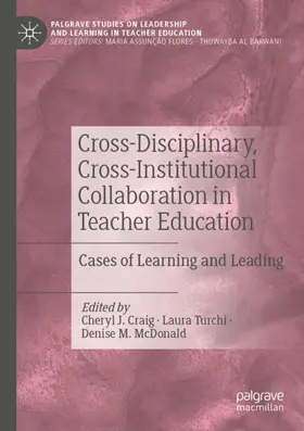 Craig / McDonald / Turchi |  Cross-Disciplinary, Cross-Institutional Collaboration in Teacher Education | Buch |  Sack Fachmedien