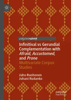 Rudanko / Ruohonen |  Infinitival vs Gerundial Complementation with Afraid, Accustomed, and Prone | Buch |  Sack Fachmedien