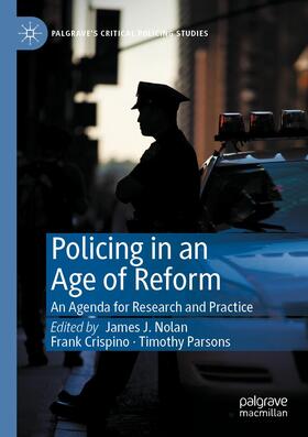 Nolan / Parsons / Crispino |  Policing in an Age of Reform | Buch |  Sack Fachmedien
