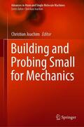 Joachim |  Building and Probing Small for Mechanics | Buch |  Sack Fachmedien