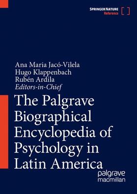 Jacó-Vilela / Klappenbach / Ardila |  The Palgrave Biographical Encyclopedia of Psychology in Latin America | Buch |  Sack Fachmedien