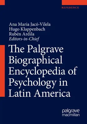 Jacó-Vilela / Klappenbach / Ardila |  The Palgrave Biographical Encyclopedia of Psychology in Latin America | Buch |  Sack Fachmedien