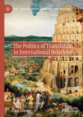 Capan / dos Reis / Grasten |  The Politics of Translation in International Relations | eBook | Sack Fachmedien
