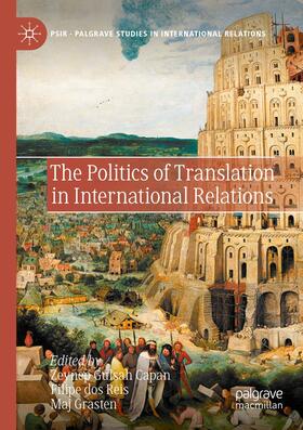 Capan / Grasten / dos Reis | The Politics of Translation in International Relations | Buch | 978-3-030-56888-7 | sack.de
