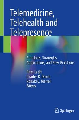 Latifi / Merrell / Doarn | Telemedicine, Telehealth and Telepresence | Buch | 978-3-030-56916-7 | sack.de