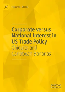 Bernal | Corporate versus National Interest in US Trade Policy | E-Book | www.sack.de