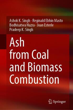 Singh / Masto / Hazra | Ash from Coal and Biomass Combustion | Buch | 978-3-030-56980-8 | sack.de