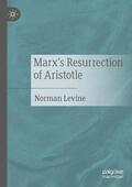 Levine |  Marx's Resurrection of Aristotle | Buch |  Sack Fachmedien
