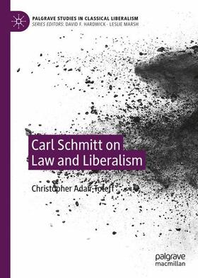 Adair-Toteff |  Carl Schmitt on Law and Liberalism | Buch |  Sack Fachmedien