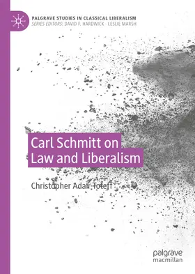 Adair-Toteff |  Carl Schmitt on Law and Liberalism | eBook | Sack Fachmedien