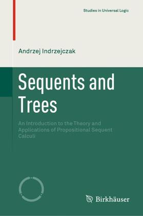 Indrzejczak | Sequents and Trees | Buch | sack.de