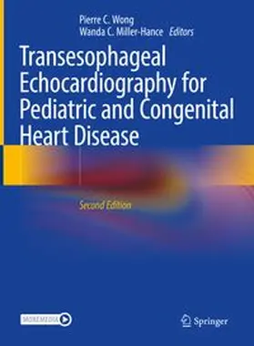 Wong / Miller-Hance |  Transesophageal Echocardiography for Pediatric and Congenital Heart Disease | eBook | Sack Fachmedien