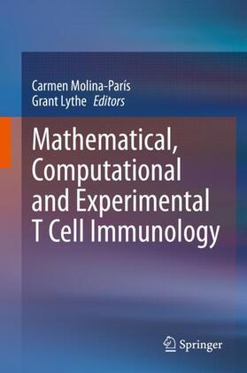 Lythe / Molina-París | Mathematical, Computational and Experimental T Cell Immunology | Buch | 978-3-030-57203-7 | sack.de