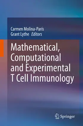 Molina-París / Lythe | Mathematical, Computational and Experimental T Cell Immunology | E-Book | sack.de