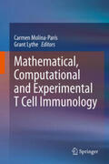 Molina-París / Lythe |  Mathematical, Computational and Experimental T Cell Immunology | eBook | Sack Fachmedien