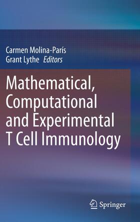 Lythe / Molina-París | Mathematical, Computational and Experimental T Cell Immunology | Buch | 978-3-030-57206-8 | sack.de