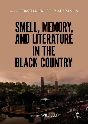 Groes / Francis | Smell, Memory, and Literature in the Black Country | E-Book | sack.de