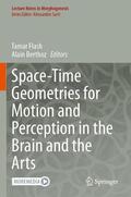 Berthoz / Flash |  Space-Time Geometries for Motion and Perception in the Brain and the Arts | Buch |  Sack Fachmedien