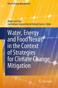 de Andrade Guerra / Leal Filho |  Water, Energy and Food Nexus in the Context of Strategies for Climate Change Mitigation | Buch |  Sack Fachmedien