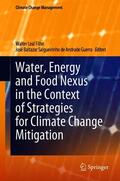 Leal Filho / de Andrade Guerra |  Water, Energy and Food Nexus in the Context of Strategies for Climate Change Mitigation | eBook | Sack Fachmedien