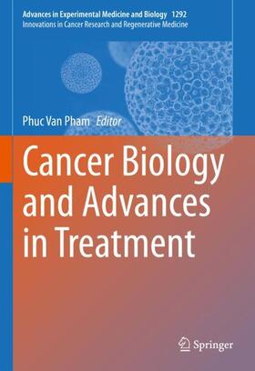 Pham | Cancer Biology and Advances in Treatment | Buch | 978-3-030-57253-2 | sack.de