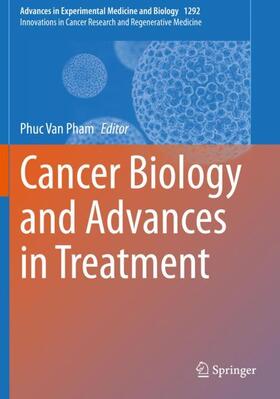 Pham | Cancer Biology and Advances in Treatment | Buch | 978-3-030-57256-3 | sack.de